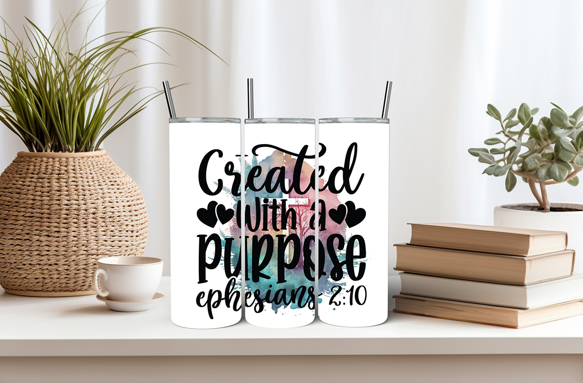 "Created With A Purpose.  Ephesians 2:10"