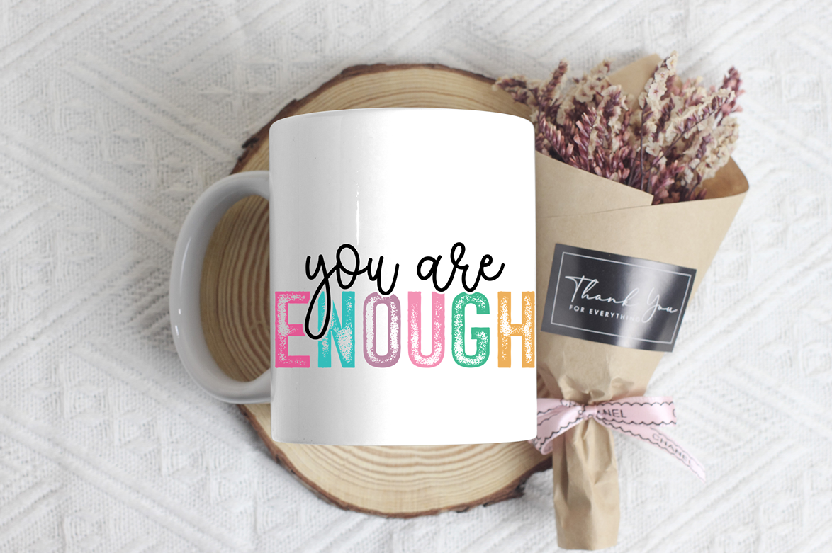 "You Are Enough"